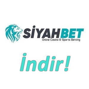 Siyahbet indir
